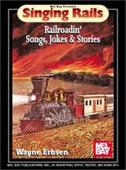 Cover of: Mel Bay presents Singing Rails