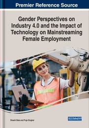 Cover of: Gender Perspectives on Industry 4. 0 and the Impact of Technology on Mainstreaming Female Employment