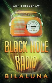 Cover of: Black Hole Radio - Bilaluna