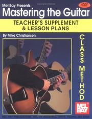 Cover of: Mel Bay Mastering the Guitar Class Method, Level 1: Teachers Supplement and Lesson Plans