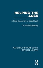 Cover of: Helping the Aged by E. Matilda Goldberg, E. Matilda Goldberg