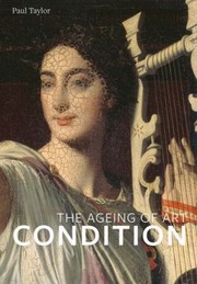 Cover of: Condition: The Ageing of Art