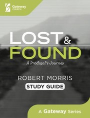 Cover of: Lost and Found Study Guide: A Prodigal's Journey