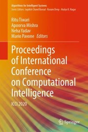 Cover of: Proceedings of International Conference on Computational Intelligence by Ritu Tiwari, Apoorva Mishra, Neha Yadav, Mario Pavone, Ritu Tiwari, Apoorva Mishra, Neha Yadav, Mario Pavone