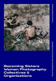 Cover of: Becoming Sisters: Women Photography Collectives and Organizations