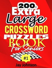 Cover of: 200+ Extra Large Crossword Puzzle Book for Seniors