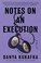 Cover of: Notes on an Execution