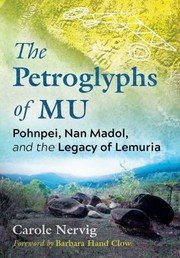 Cover of: Petroglyphs of Mu: Pohnpei, Nan Madol, and the Legacy of Lemuria