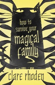 Cover of: How to Survive Your Magical Family