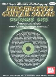 Cover of: Mel Bay's Master Anthology of Fingerstyle Guitar Solos: Featuring Solos by the World's Finest Fingerstyle Guitarists! Vol. 1