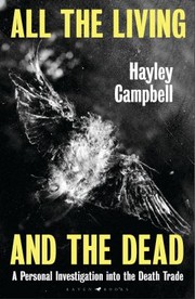 Cover of: All the Living and the Dead by Hayley Campbell, Hayley Campbell