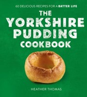 Cover of: Yorkshire Pudding Cookbook: 60 Delicious Recipes for a Batter Life