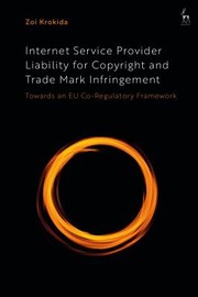 Cover of: Internet Service Provider Liability for Copyright and Trade Mark Infringement: Towards an EU Co-Regulatory Framework