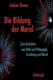 Front cover of Die Bildung der Moral by Andrea Thimm