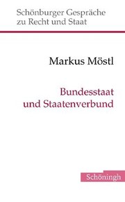 Cover of: Bundesstaat und Staatenverbund: Staats- und Verfassungsrecht im Föderalismus