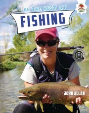 Cover of: Be the Best at Fishing