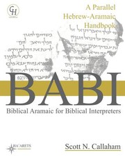 Cover of: Biblical Aramaic for Biblical Interpreters by Scott N. Callaham