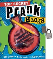 Cover of: Top Secret Prank Hacks by Tim Bugbird