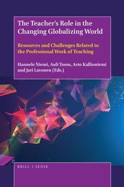 Cover of: Teacher's Role in the Changing Globalizing World: Resources and Challenges Related to the Professional Work of Teaching