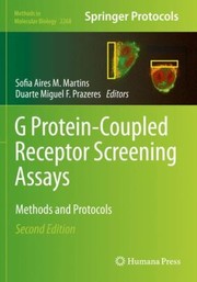 Cover of: G Protein-Coupled Receptor Screening Assays: Methods and Protocols