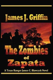 Cover of: Zombies of Zapata by James J. Griffin