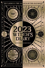 Cover of: 2023 Witch's Diary - Northern Hemisphere by Barbara Meiklejohn-Free, Flavia Kate Peters