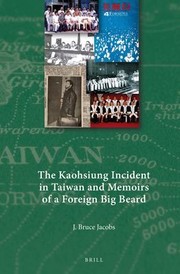 Cover of: Kaohsiung Incident in Taiwan and Memoirs of a Foreign Big Beard by J. Bruce Jacobs