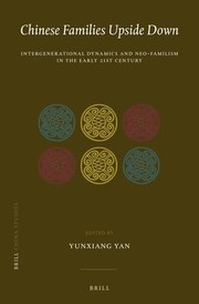 Cover of: Chinese families upside down: intergenerational dynamics and neo-familism in the early 21st century