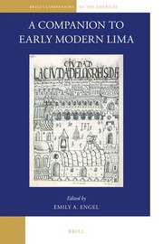 Cover of: Companion to Early Modern Lima by Emily A. Engel, Emily A. Engel