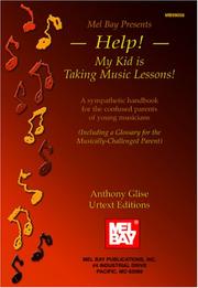 Cover of: Mel Bay Help! My Kid is Taking Music Lessons