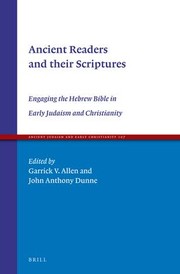 Cover of: Ancient Readers and Their Scriptures: Engaging the Hebrew Bible in Early Judaism and Christianity