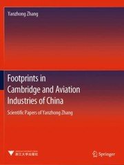 Cover of: Footprints in Cambridge and Aviation Industries of China: Scientific Papers of Yanzhong Zhang