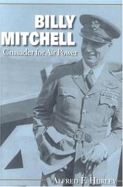 Cover of: Billy Mitchell: Crusader for Air Power (Midland Books: No. 180) by Alfred F. Hurley