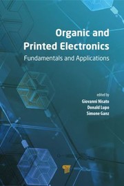 Cover of: Organic and Printed Electronics: Fundamentals and Applications