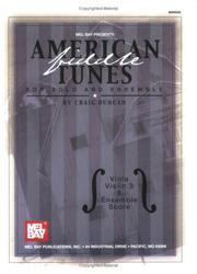 Cover of: Mel Bay American Fiddle Tunes for Solo and Ensemble: Viola, Violin 3 and Ensemble Score