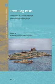 Cover of: Travelling Pasts : the Politics of Cultural Heritage in the Indian Ocean World: The Politics of Cultural Heritage in the Indian Ocean World