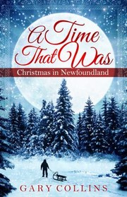 Cover of: Time That Was: Christmas in Newfoundland