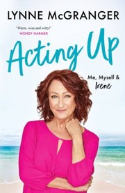 Front cover of Acting Up by Lynne McGranger