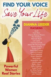 Cover of: Find Your Voice, Save Your Life: Powerful Women Real Stories