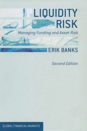 Cover of: Liquidity Risk: Managing Funding and Asset Risk