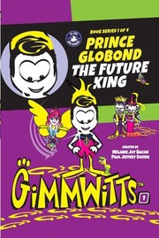 Cover of: Gimmwitts: Series 1 of 4 - Prince Globond the Future King