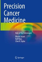 Cover of: Precision Cancer Medicine by Bharat Jasani, Ralf Huss, Clive R. Taylor