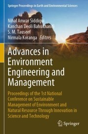 Cover of: Advances in Environment Engineering and Management: Proceedings of the 1st National Conference on Sustainable Management of Environment and Natural Resource Through Innovation in Science and Technology