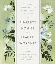 Cover of: Timeless Hymns for Family Worship: Bringing Gospel-Centered Moments into Your Home