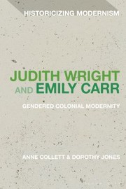 Cover of: Judith Wright and Emily Carr: Gendered Colonial Modernity