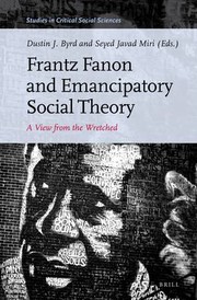 Cover of: Frantz Fanon and Emancipatory Social Theory