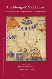 Cover of: Mongols' Middle East: Continuity and Transformation in Ilkhanid Iran