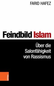 Cover of: Feindbild Islam: Uber Die Salonfahigkeit Von Rassismus