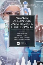 Cover of: Advanced AI Techniques and Applications in Bioinformatics