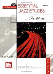 Cover of: Mel Bay Essential Jazz Etudes... The Blues for Violin by Jack Wilkins